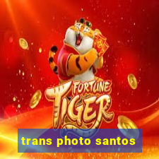 trans photo santos